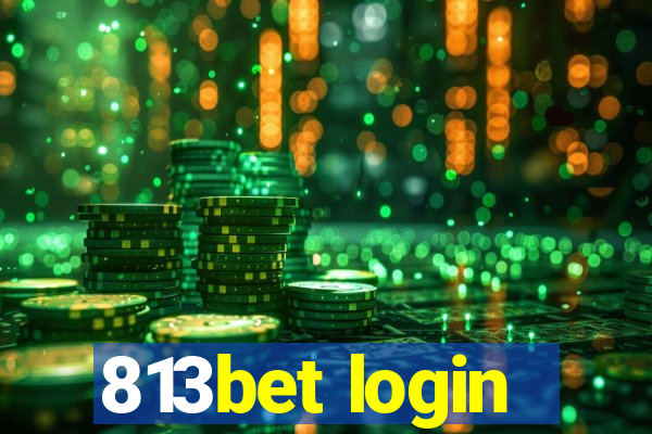 813bet login